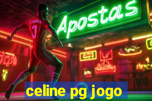 celine pg jogo